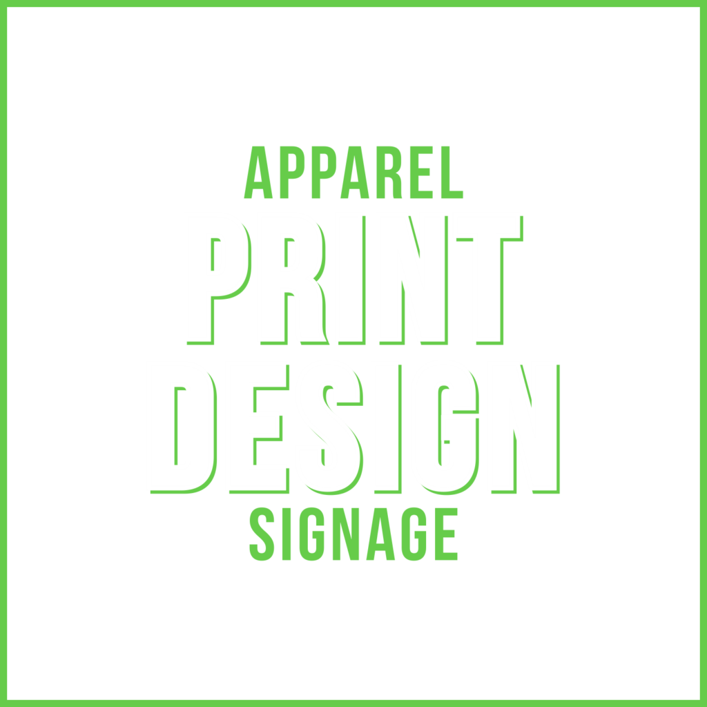 Print Design Apparel And Signage